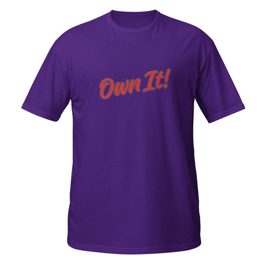 Own It! - No Excuses! Motivational T-Shirt – Mindset Apparel - Own It