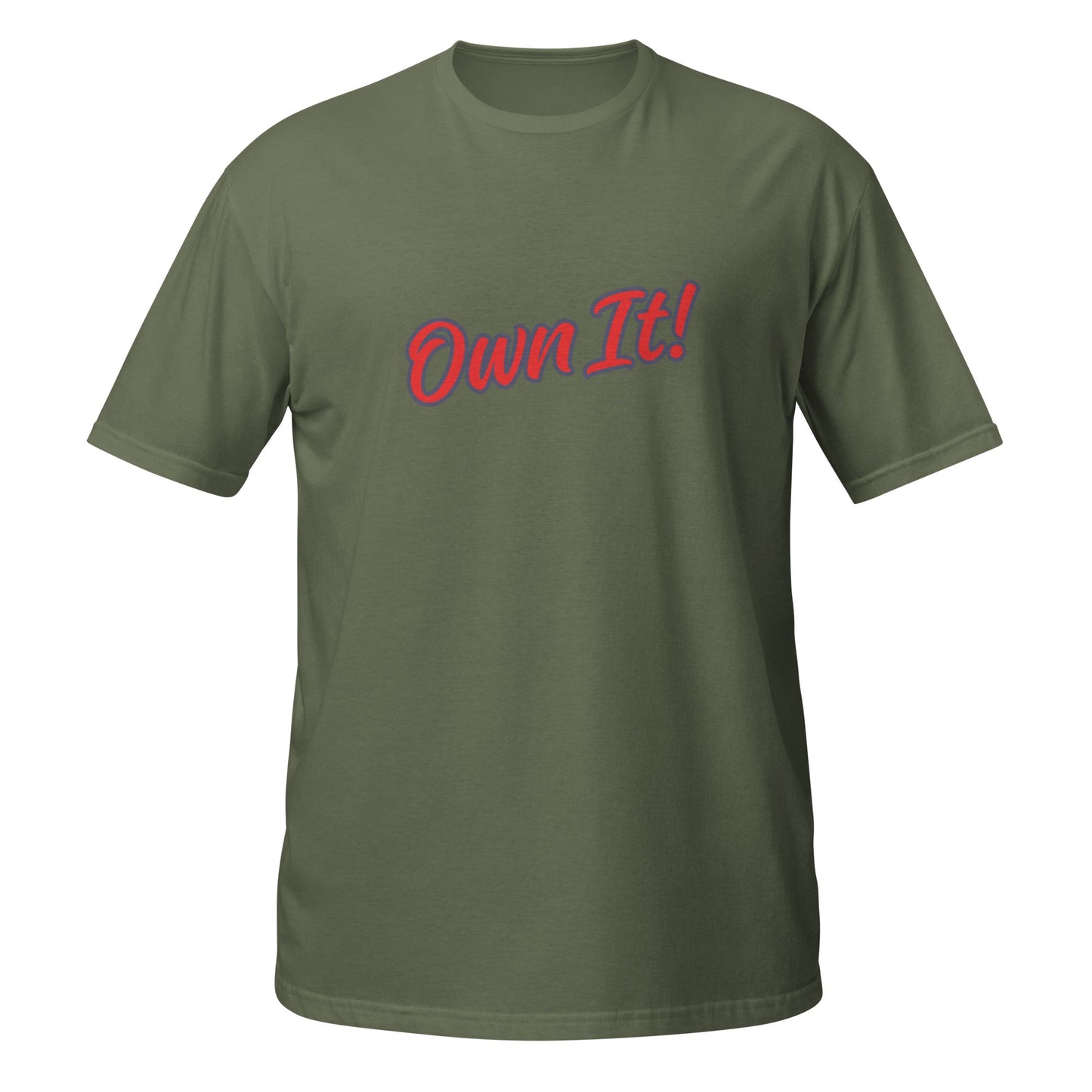 Own It! - No Excuses! Motivational T-Shirt – Mindset Apparel - Own It