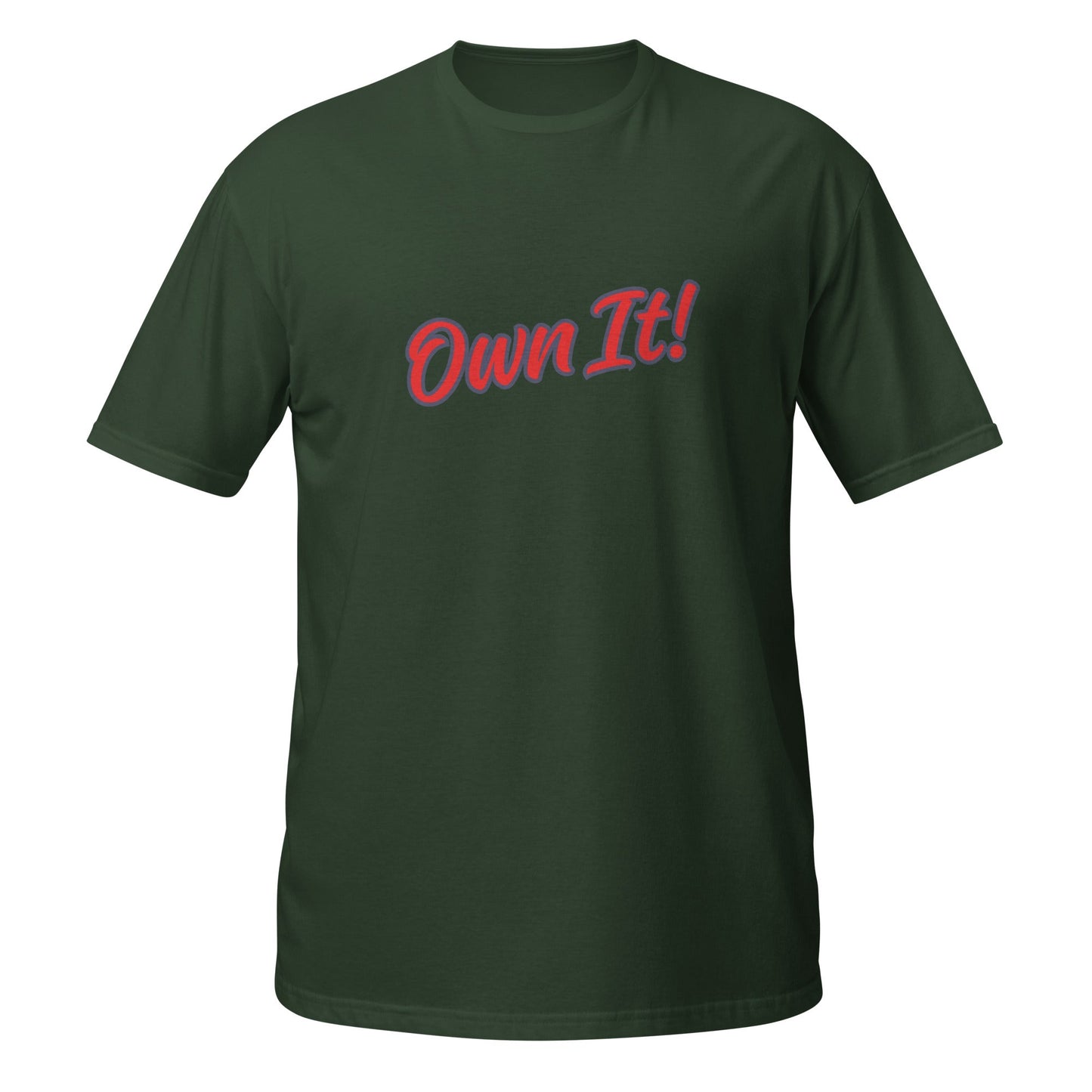 Own It! - No Excuses! Motivational T-Shirt – Mindset Apparel - Own It
