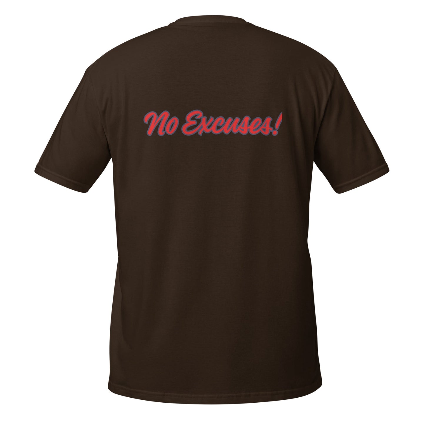 Own It! - No Excuses! Motivational T-Shirt – Mindset Apparel - Own It