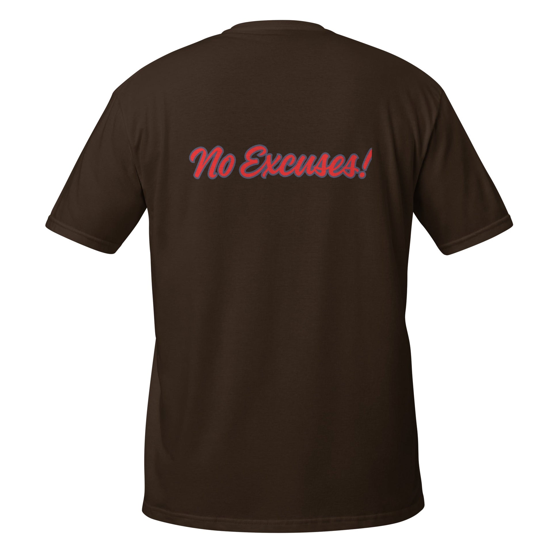 Own It! - No Excuses! Motivational T-Shirt – Mindset Apparel - Own It