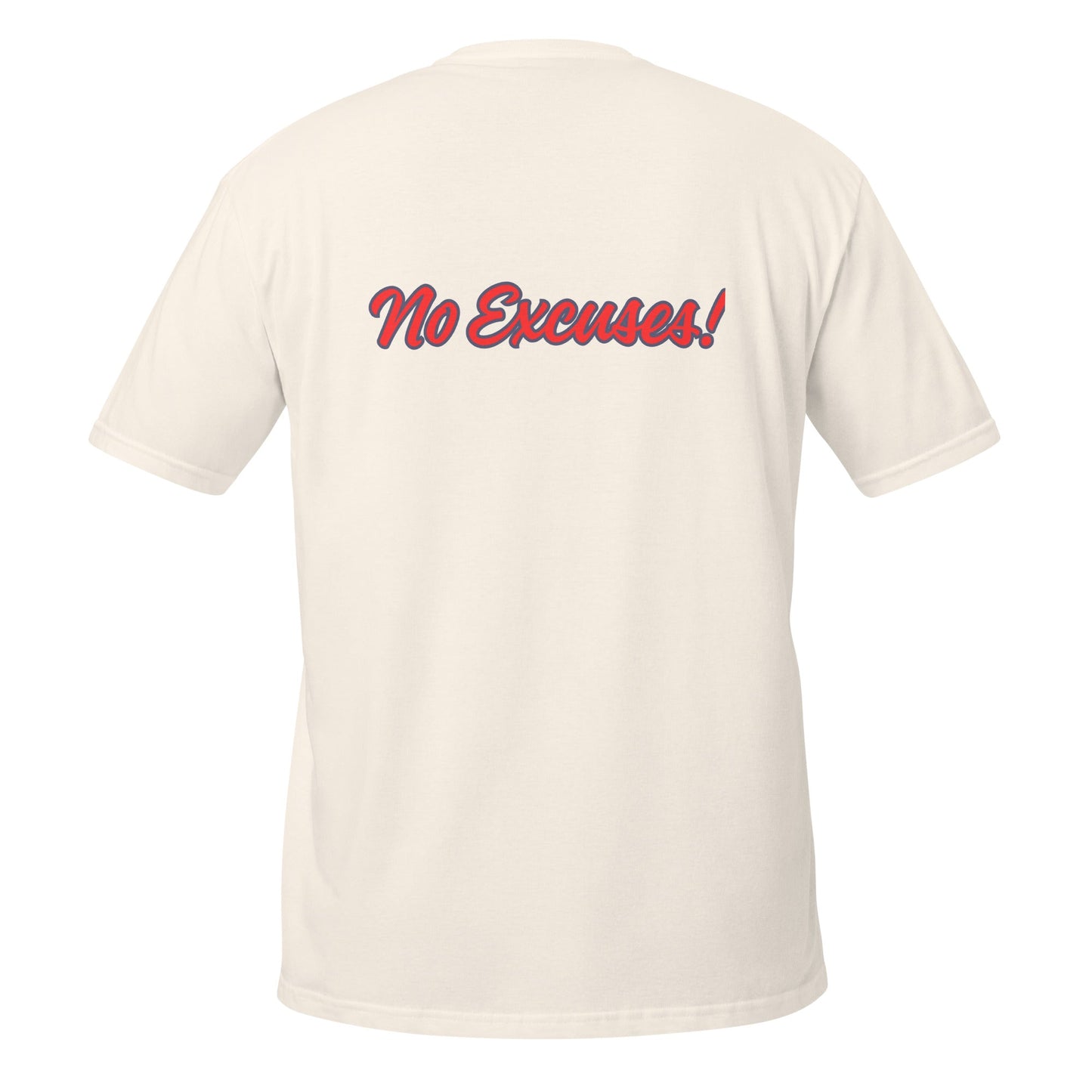 Own It! - No Excuses! Motivational T-Shirt – Mindset Apparel - Own It