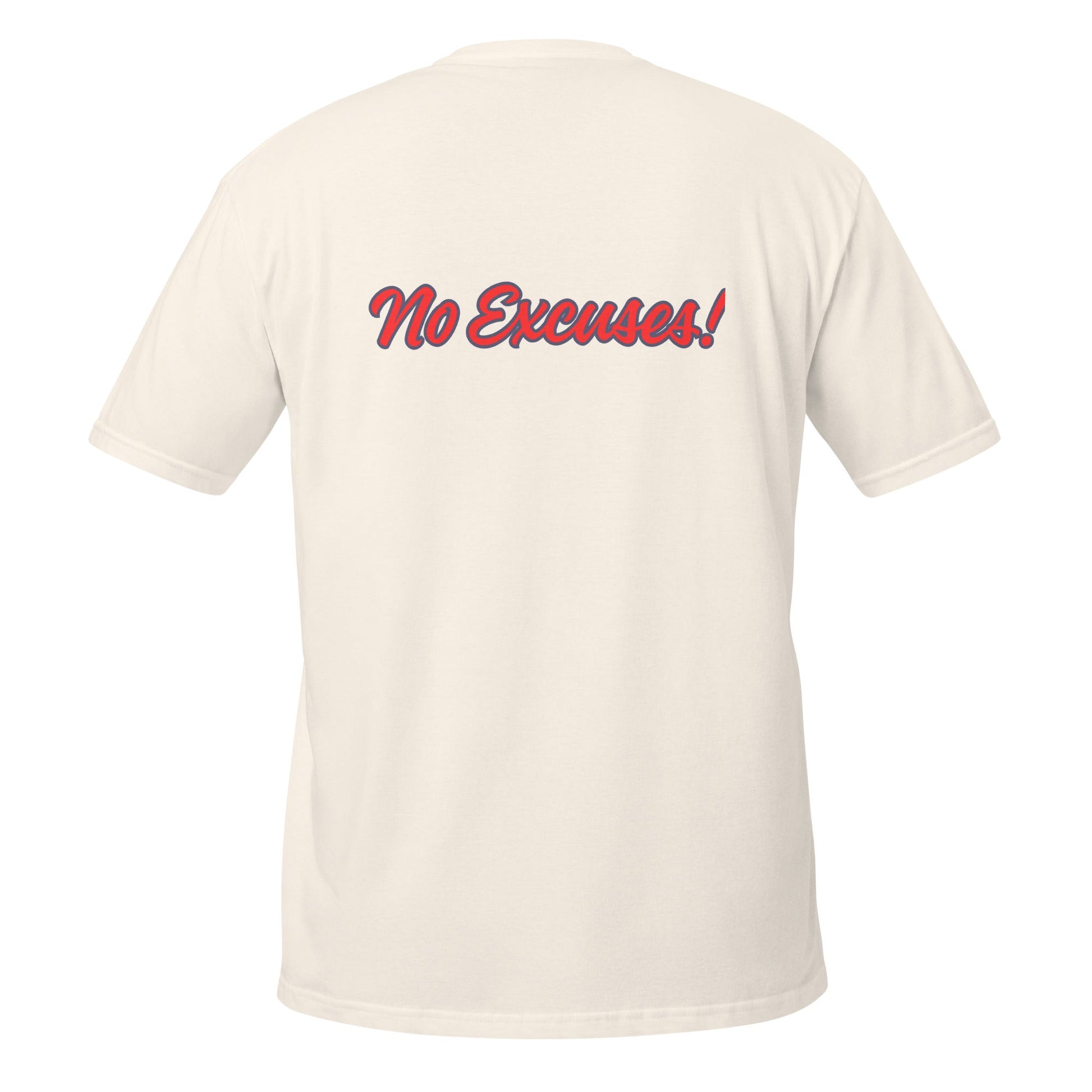Own It! - No Excuses! Motivational T-Shirt – Mindset Apparel - Own It