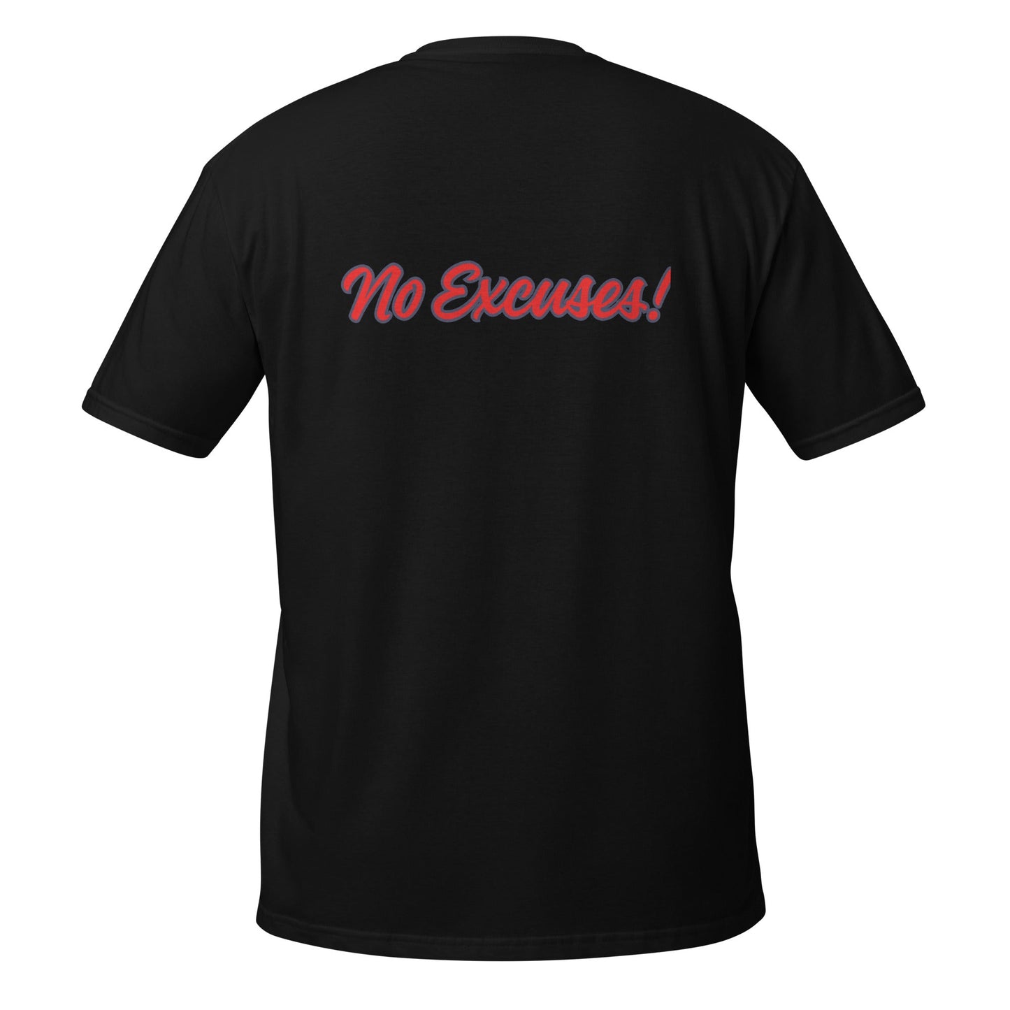 Own It! - No Excuses! Motivational T-Shirt – Mindset Apparel - Own It