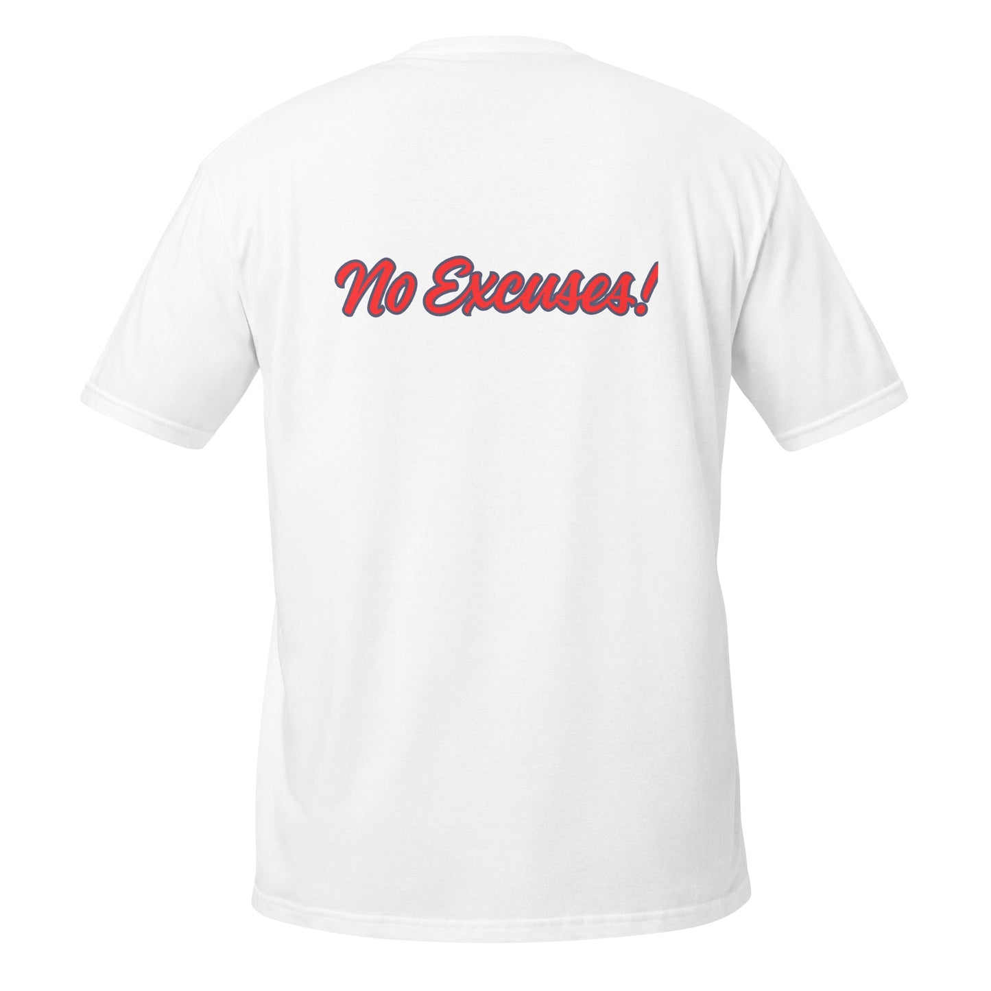 Own It! - No Excuses! Motivational T-Shirt – Mindset Apparel - Own It