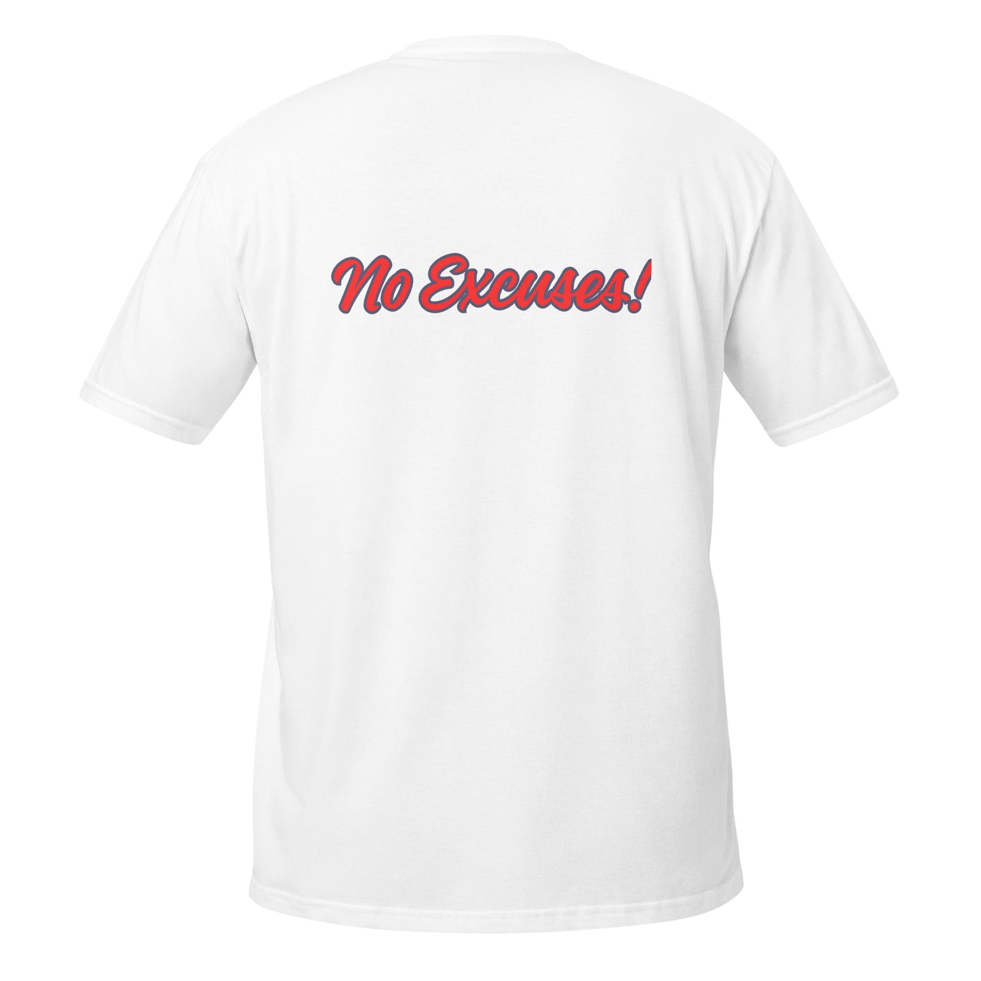 Own It! - No Excuses! Motivational T-Shirt – Mindset Apparel - Own It