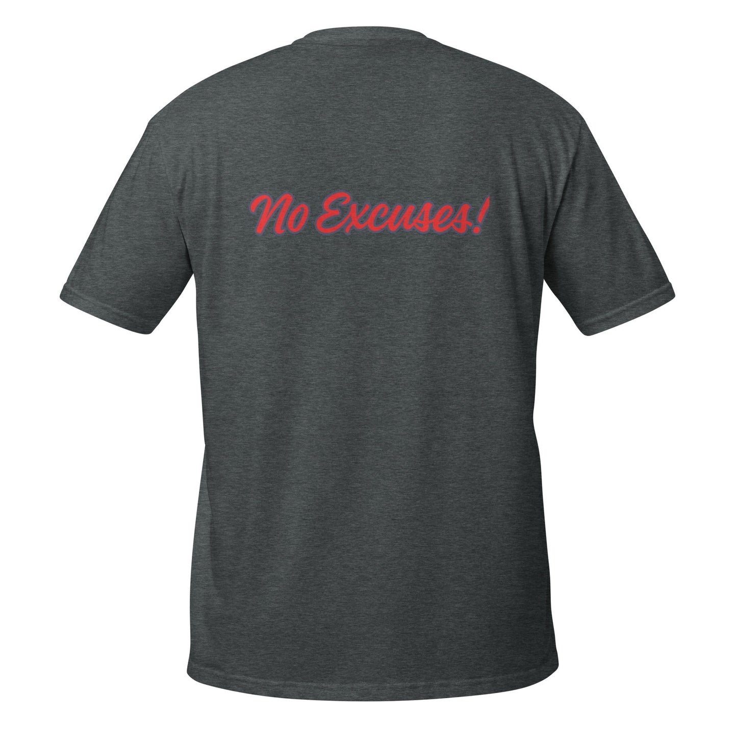 Own It! - No Excuses! Motivational T-Shirt – Mindset Apparel - Own It