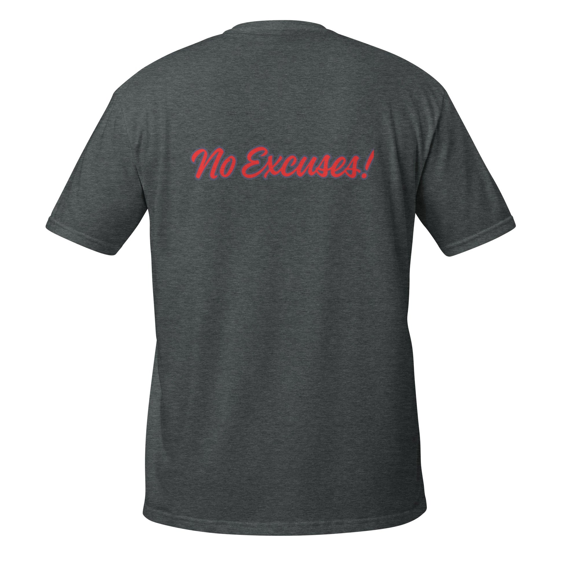 Own It! - No Excuses! Motivational T-Shirt – Mindset Apparel - Own It