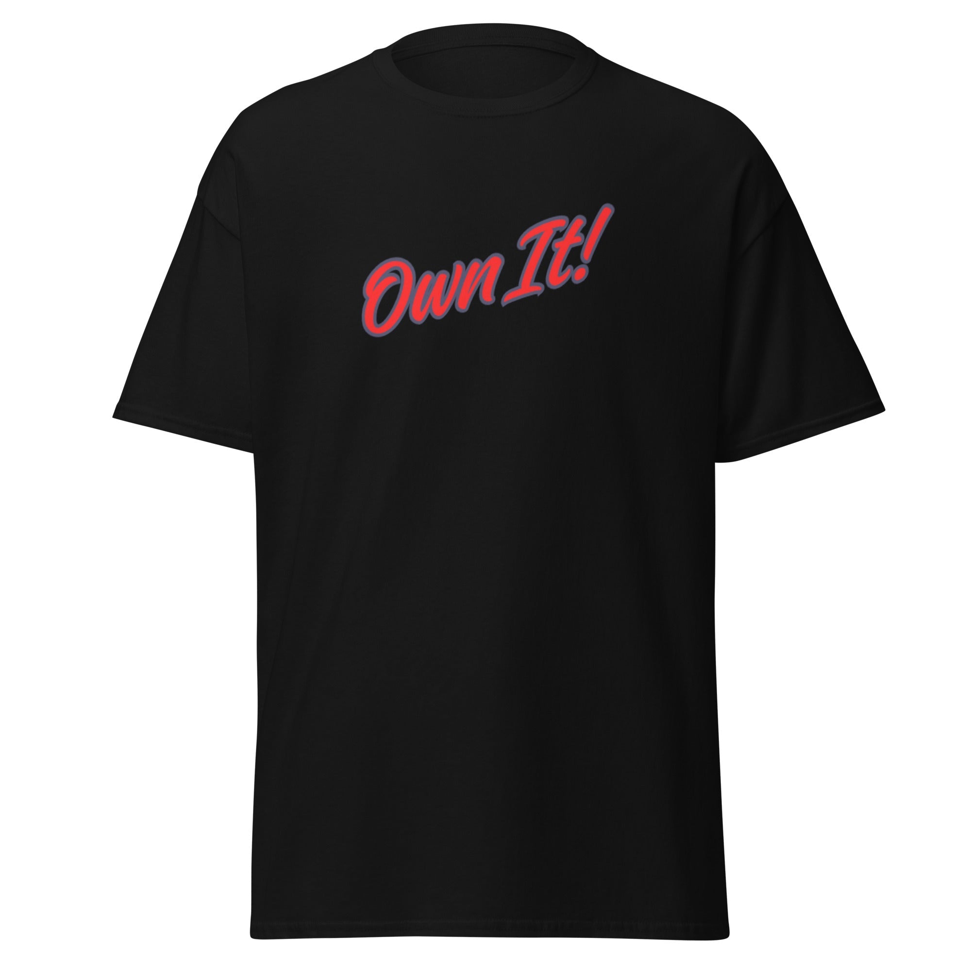 Own It! Unisex classic tee - Ultimate Performance