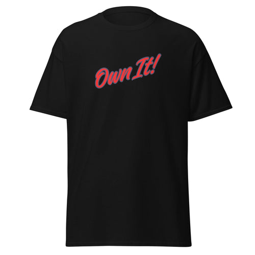 Own It! Unisex classic tee - Ultimate Performance