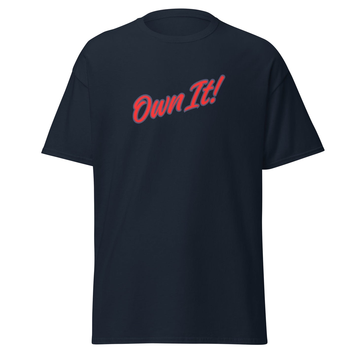 Own It! Unisex classic tee - Ultimate Performance