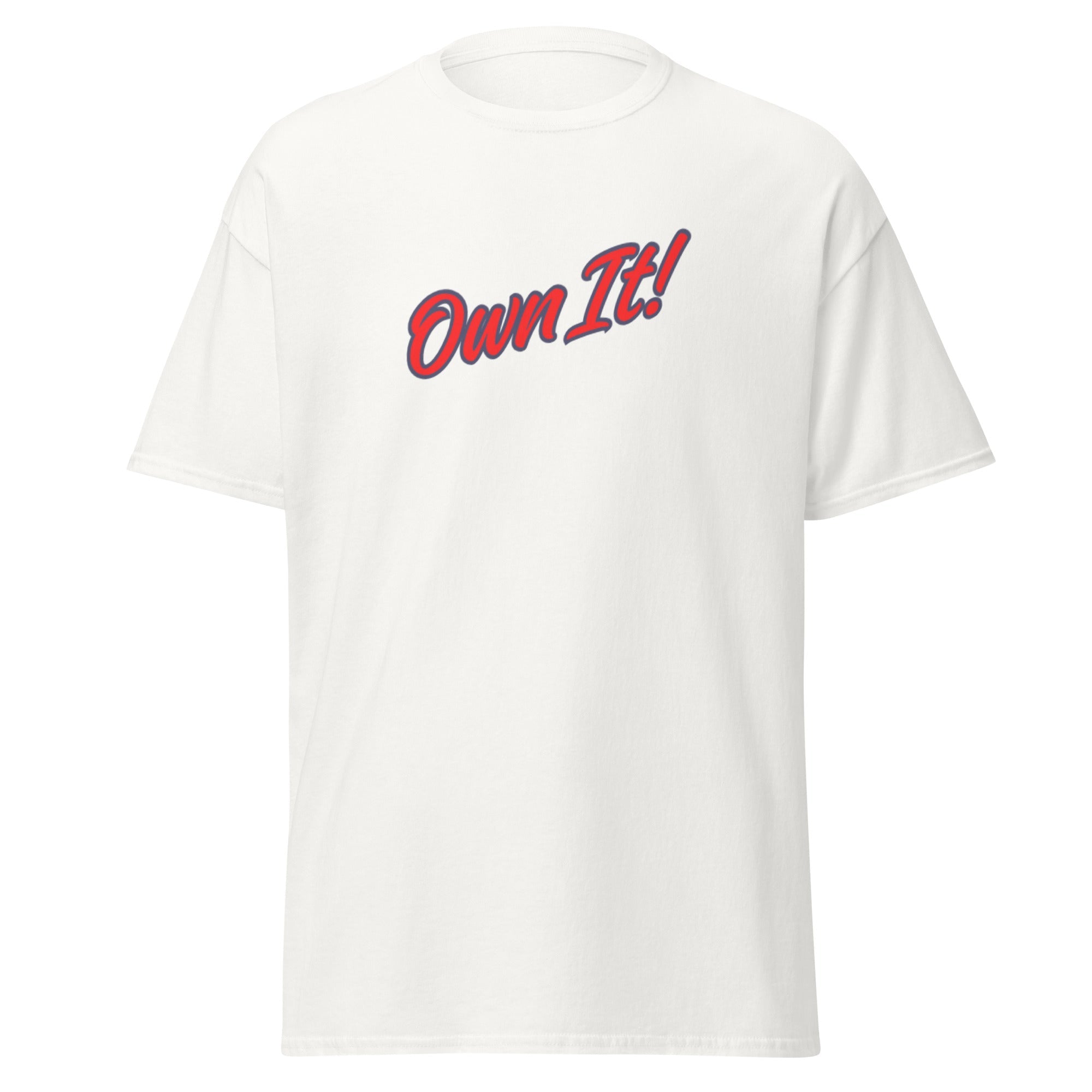 Own It! Unisex classic tee - Ultimate Performance